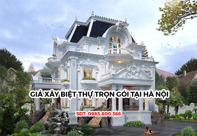 Giá xây biệt thự trọn gói tại Hà Nội mới nhất 2023. 4 Giá xây biệt thự trọn gói tại Hà Nội mới nhất 2022.