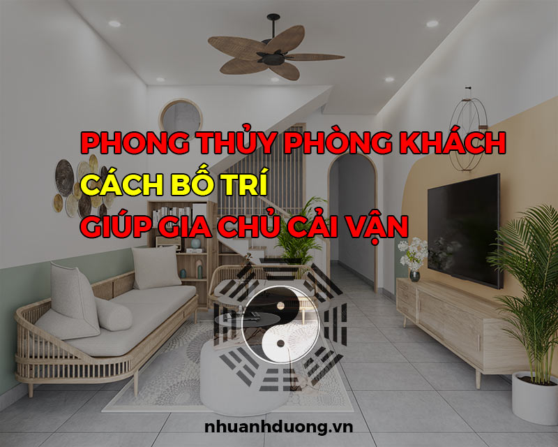 Cách bố trí phong thủy phòng khách tài lộc 2023. 1 Cách bố trí phong thủy phòng khách tài lộc 2023.